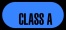 CLASS A