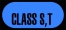 CLASS S,T